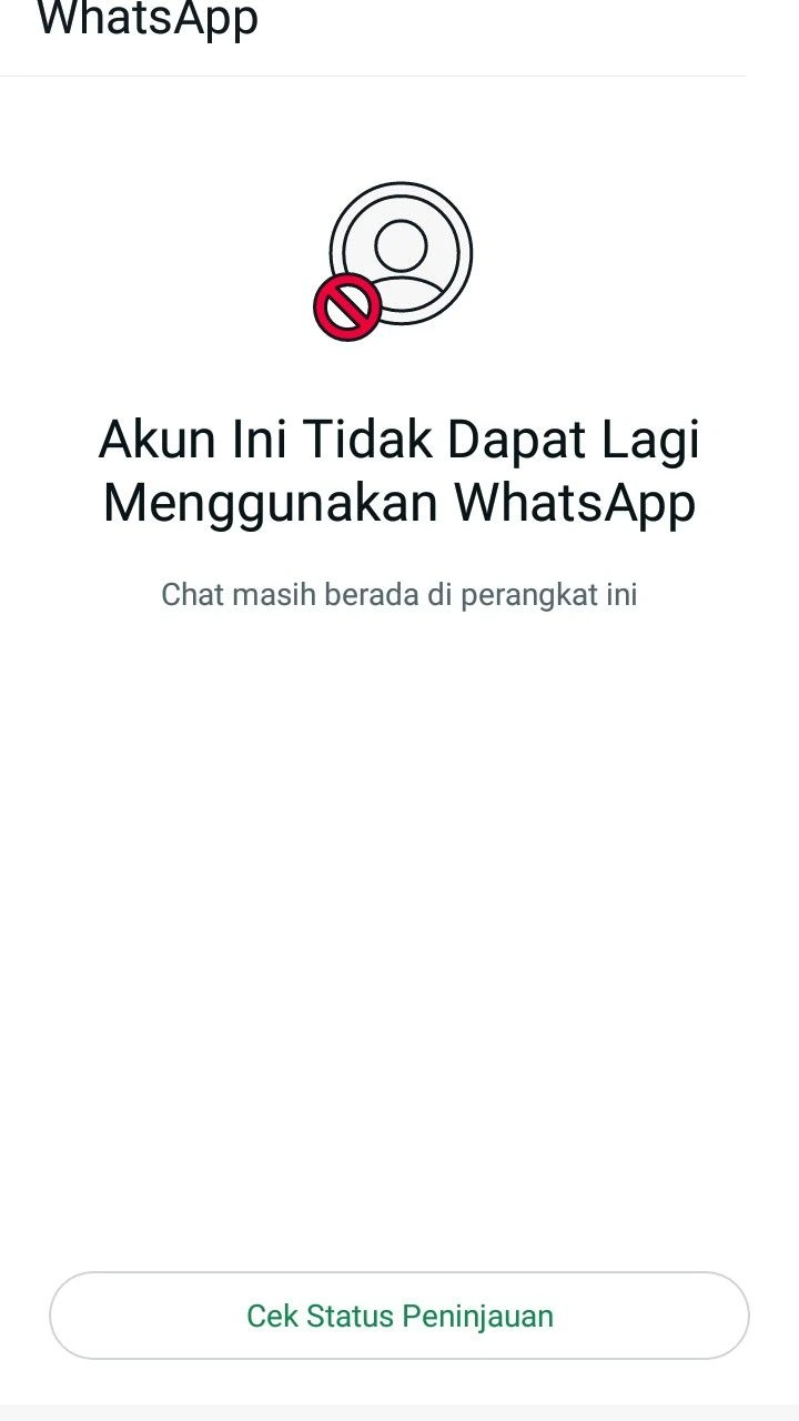 Cek Status Peninjauan WhatsApp blokir